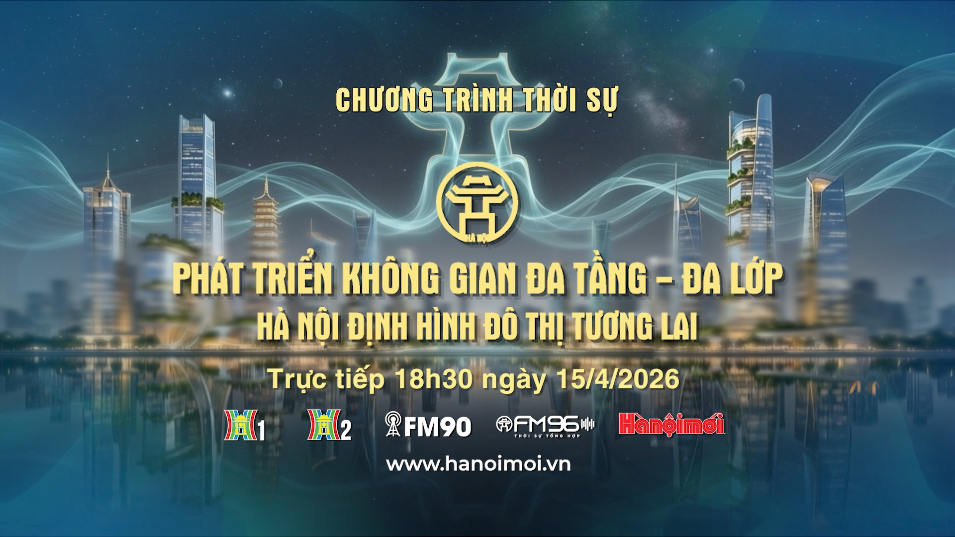 Phát triển không gian đa tầng - đa lớp: Hà Nội định hình đô thị tương lai